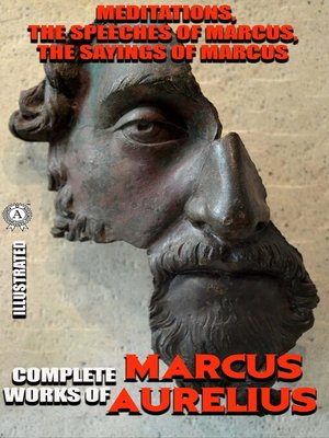 cover image of Complete works of Marcus Aurelius. Illustrated